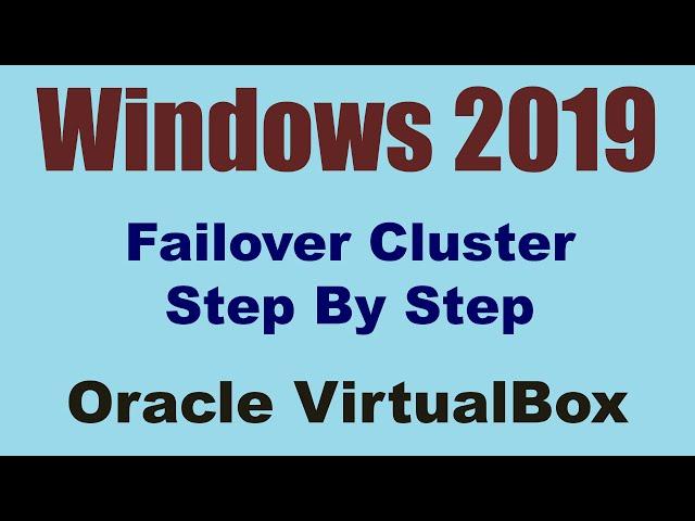 Windows 2019 Failover Cluster Setup Oracle VirtualBox