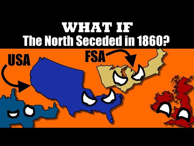 What if the North Seceded in 1860