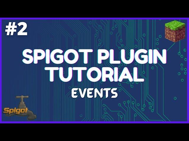 Spigot Plugin Development - 2 - Events 