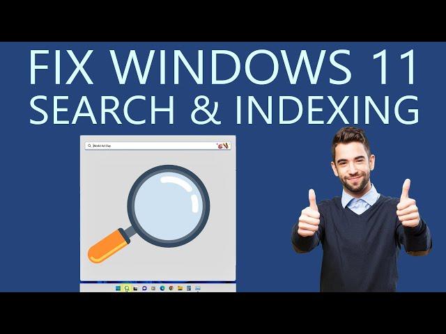 How to Fix Windows 11 Search and Indexing Problems?