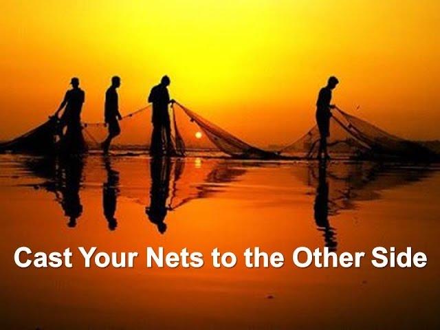 Cast Your Nets to the Other Side -  27 Sept 2015