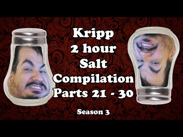 Kripp - 2 Hour Salt Compilation [Parts 21 - 30] Full Season 3