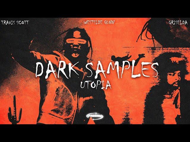 How to make DARK UTOPIA samples for TRAVIS SCOTT and WESTSIDE GUNN