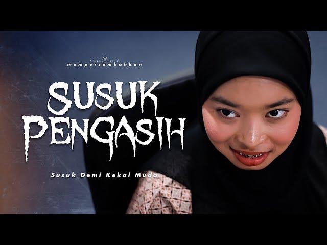 SHORTFILM SUSUK PENGASIH KEKAL MUDA