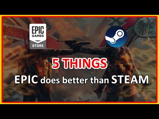 5 things EPIC does better than STEAM