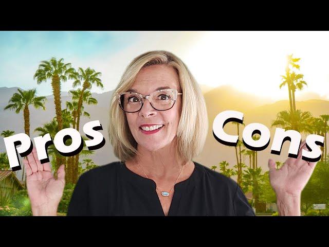 Pros and Cons of Living in the Palm Springs Area