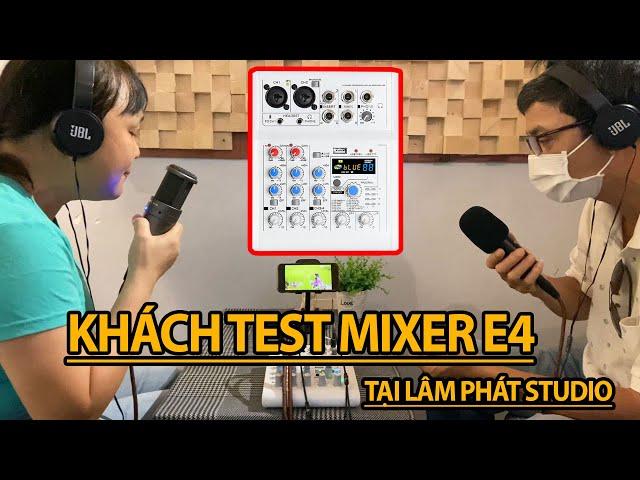 LPS  KHÁCH TEST MIXER E4 tại Lâm Phát studio song ca lôi cuốn _ zalo 090.110.9919