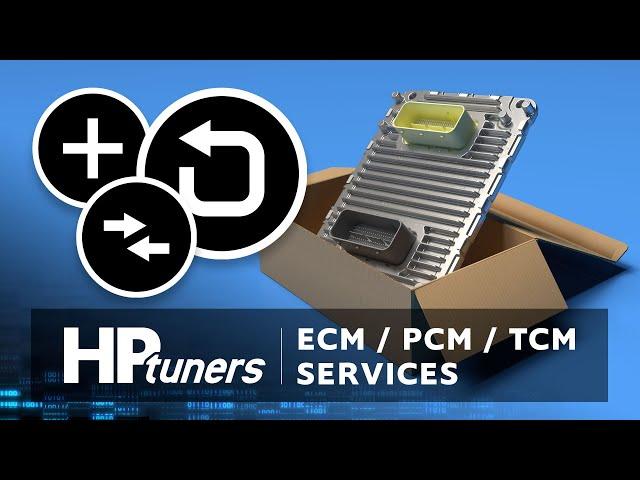 Everything you need to know about HP Tuners' ECM and PCM Services