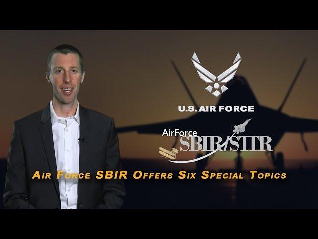 Special Topics for Special Businesses; Air Force SBIR Offers Six Special Topics