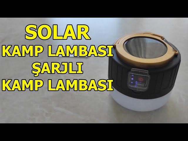 SOLAR KAMP LAMBASI, ŞARJLI KAMP FENERİ, GÜNEŞ ENERJİLİ KAMP LAMBASI, Taşınabilir Kamp Lambası