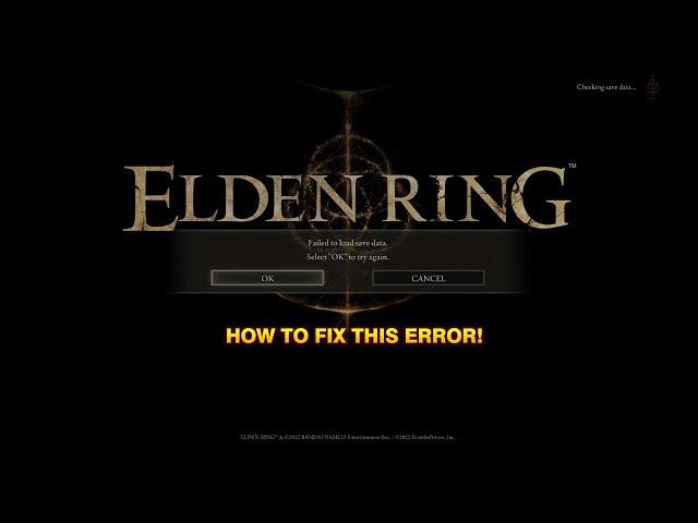 Elden Ring: How to fix Failed to Load Save Data error