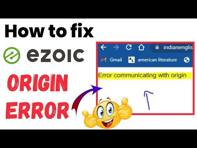 Error communicating with origin ezoic | Origin Error Ezoic | How to resolve ezoic origin error