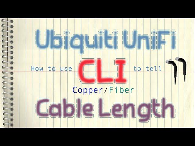 Ubiquiti UniFi - How To Use Command Line Interface (CLI) to Tell Copper/Fiber Cable Lengths