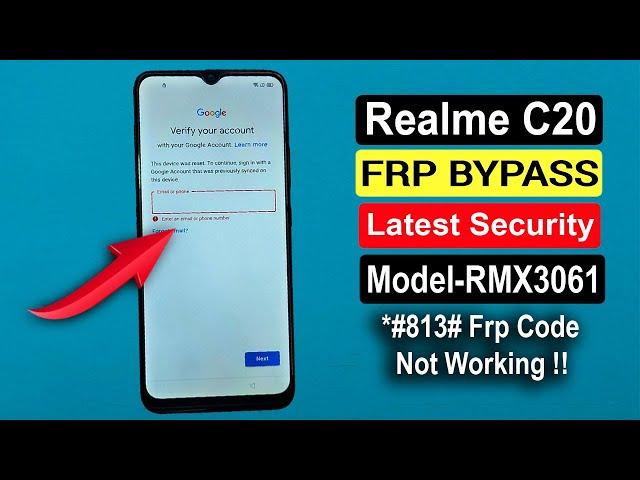 Realme C20 FRP Bypass latest security FRP/Google Lock Bypass - *#813# FRP CODE NOT WORKING !!