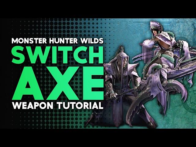 Monster Hunter Wilds | Switch Axe Tutorial