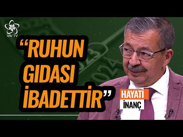 Hayati İnanç: Ruhun Gıdası İbadettir | Sahur Sevinci