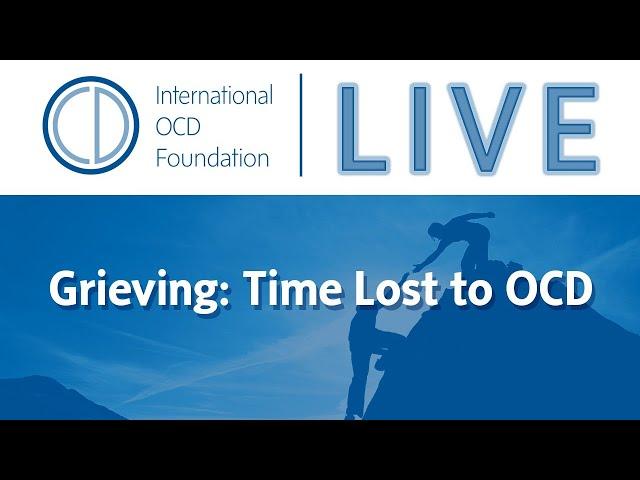 Grieving:  Time Lost to OCD