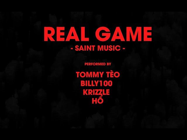 TOMMY TÈO X BILLY100 X KRIZZLE X HỔ - REAL GAME (OFFICIAL VISUAL VIDEO)