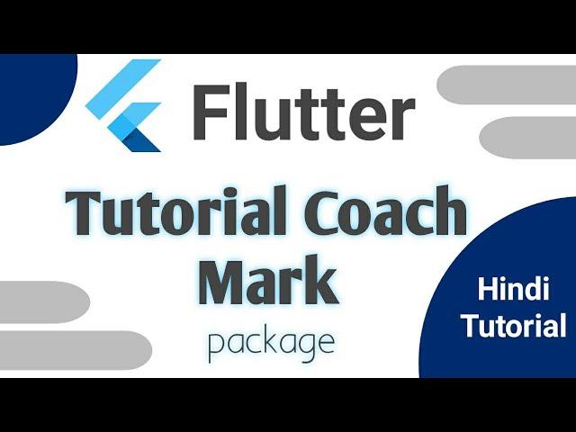 Flutter : Tutorial Coach Mark package from flutter | Hindi Tutorial