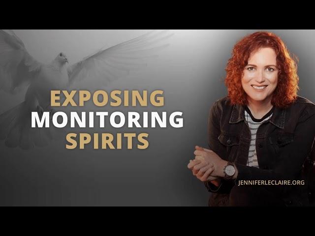 Exposing Monitoring Spirits | Spiritual Warfare Prayer