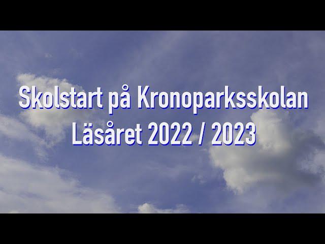 Skolstart på Kronoparksskolan 2022