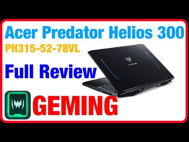 Acer Predator Helios 300 PH315 52 78VL Full Review