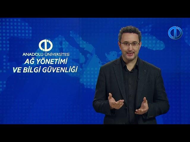 AĞ YÖNETİMİ VE BİLGİ GÜVENLİĞİ - Ünite 1 Konu Anlatımı 1