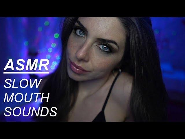 ASMR UP-CLOSE |SLOW MOUTH SOUNDS 