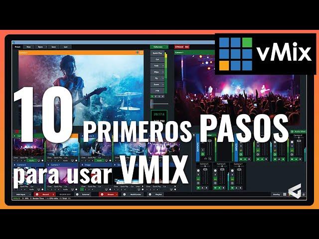 10 PRIMEROS PASOS para usar VMIX    [ Tutorial Español para principiantes] Intro Vmix desde cero