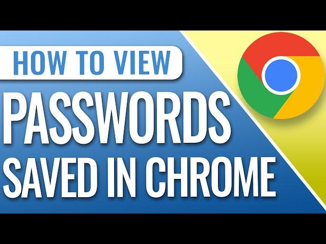 How To View Saved Passwords In Chrome Browser