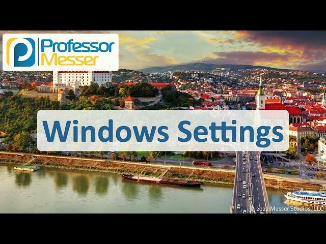 Windows Settings - CompTIA A+ 220-1102 - 1.5