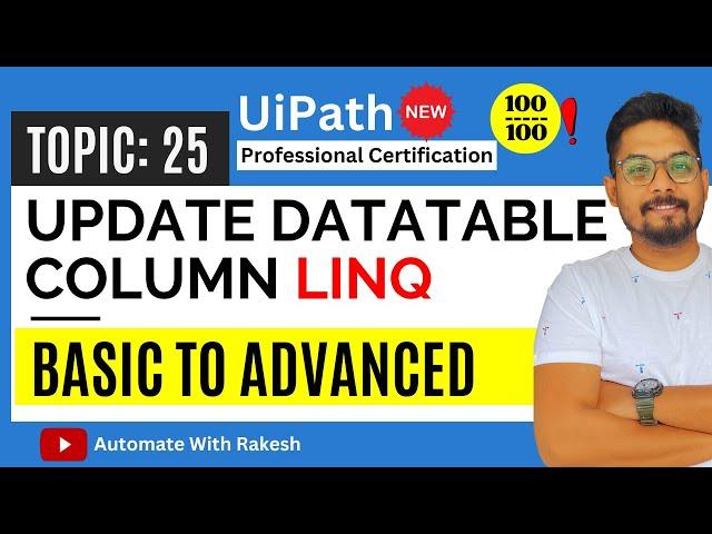 LINQ in UiPath - Update DataTable Column | UiPath Automation Developer Professional Exam Preparation