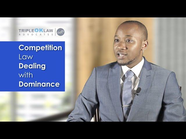 Competition and Dominance Law - Kenya - Tripleoklaw LLP