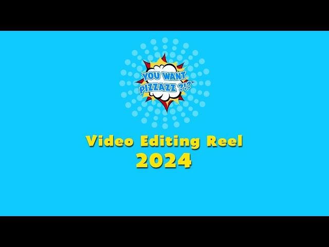 You Want Pizzaz: Video Editing Reel 2024