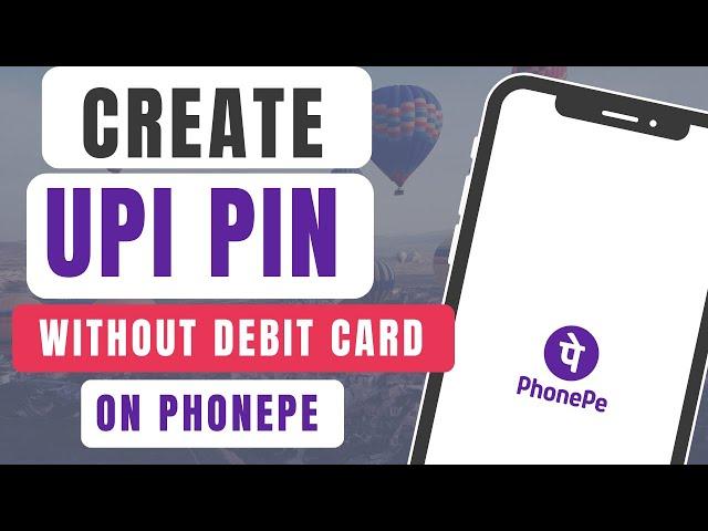 Create UPI PIN Without ATM Debit Card on PhonePe | Set Up PhonePe UPI PIN using Aadhaar Card