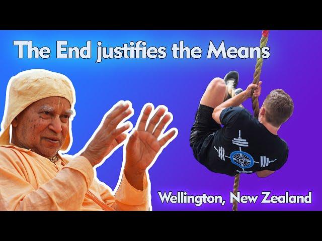 The End justifies the Means | Wellington | New Zealand