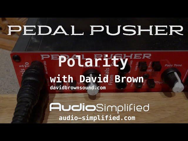 Audio Simplified Pedal Pusher: Polarity!