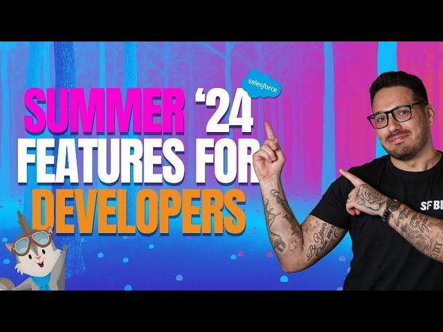 Top 10 Hottest Salesforce Summer '24 Features for Developers