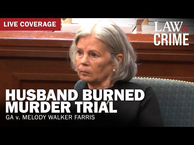 LIVE: Husband Burned Murder Trial — GA v. Melody Walker Farris — Day 4