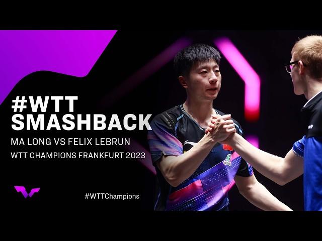 Ma Long vs Felix Lebrun | #WTTSmashback | WTT Champions Frankfurt 2023