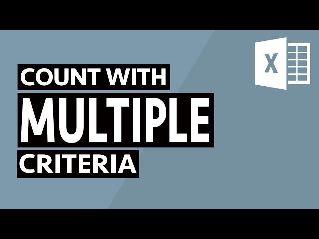 Count With Multiple Criteria in Excel  - *Learn COUNTIFS FAST*