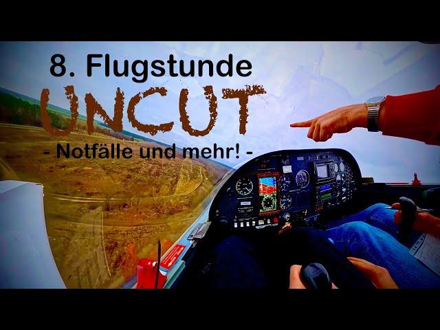 Flugstunde 8 UNCUT - Notfälle und mehr!