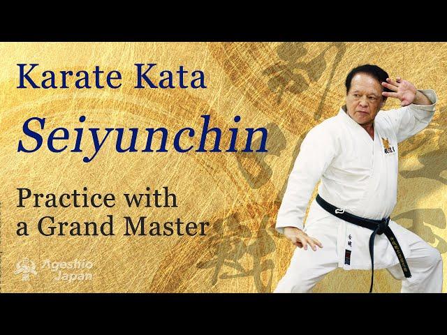 Karate Kata | Seiyunchin, a Grand Master shows you | Practice with a Grand Master | Ageshio Japan