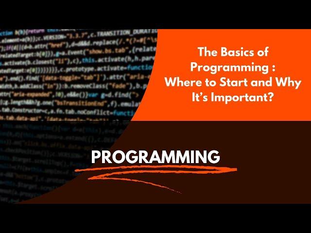 Programming | Where to Start and Why It's Important? #programmingbasics #technology #wheretostart