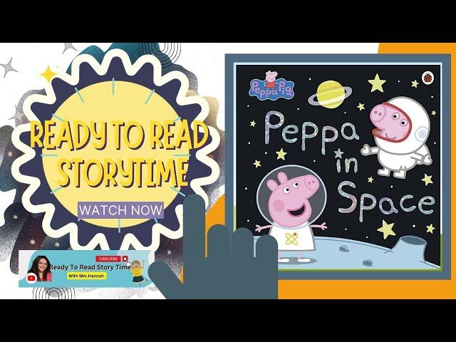 Ready To Read Storytime " Peppa in Space (Peppa Pig)  – Picture Book! "