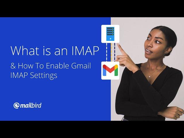 What is IMAP & How To Enable Gmail IMAP Settings