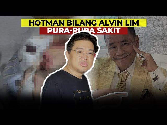 HOTMAN BILANG ALVIN LIM PURA-PURA SAKIT. FITNAH TIDAK BERDASAR. INI BUKTINYA..!