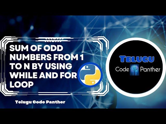 Sum of odd numbers from 1 to n in Python|| Telugu Code Panther|| @karra_Moulinadh