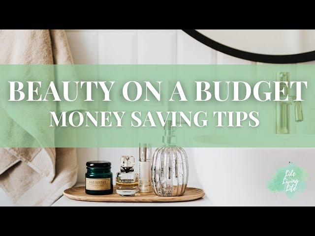 How to Save Money On Beauty Products l Frugal Living