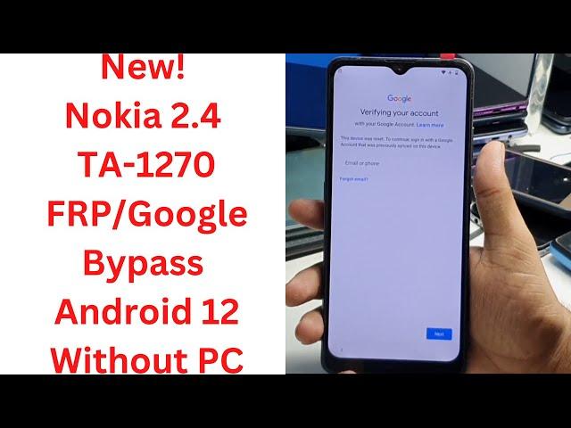 New! Nokia 2.4 TA-1270 FRP/Google Bypass Android 12 Without PC - nokia 2.4 frp bypass android 12